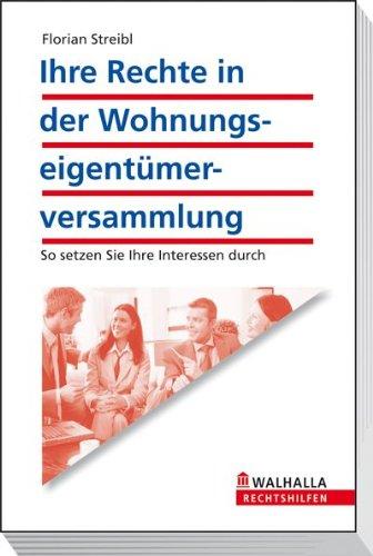 Ihre Rechte in der Wohnungseigentümerversammlung: So setzen Sie Ihre Interessen durch