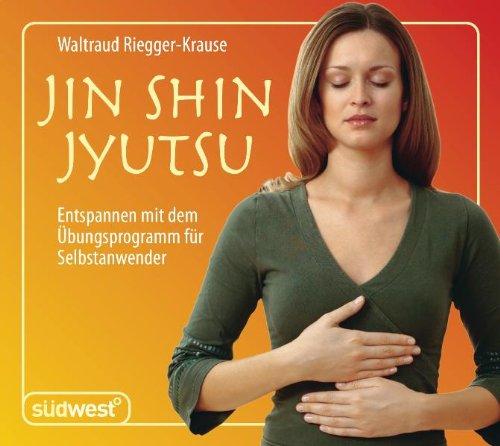 Jin Shin Jyutsu CD: Entspannen mit dem Übungsprogramm für Selbstanwender