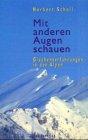 Mit anderen Augen schauen: Glaubenserfahrungen in den Alpen