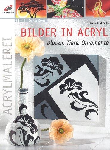 Bilder in Acryl: Blüten, Tiere, Ornamente