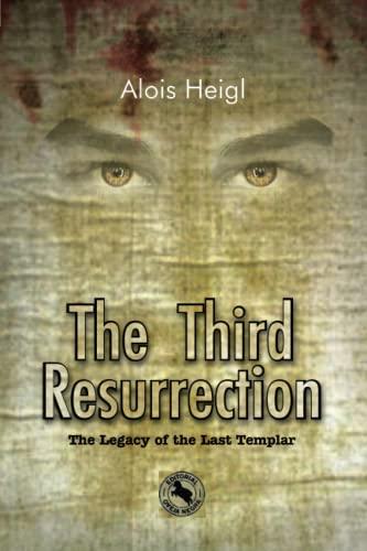 The Third Resurrection: The Legacy of the Last Templar