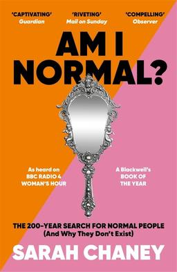 Am I Normal?: The 200-Year Search for Normal People (and Why They Don’t Exist)