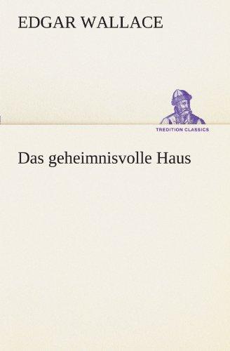 Das geheimnisvolle Haus (TREDITION CLASSICS)