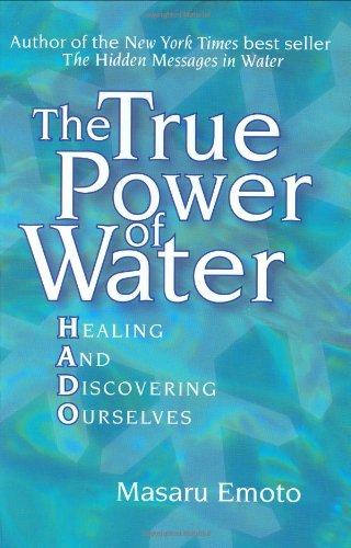 True Power of Water: Healing and Discovering Ourselves