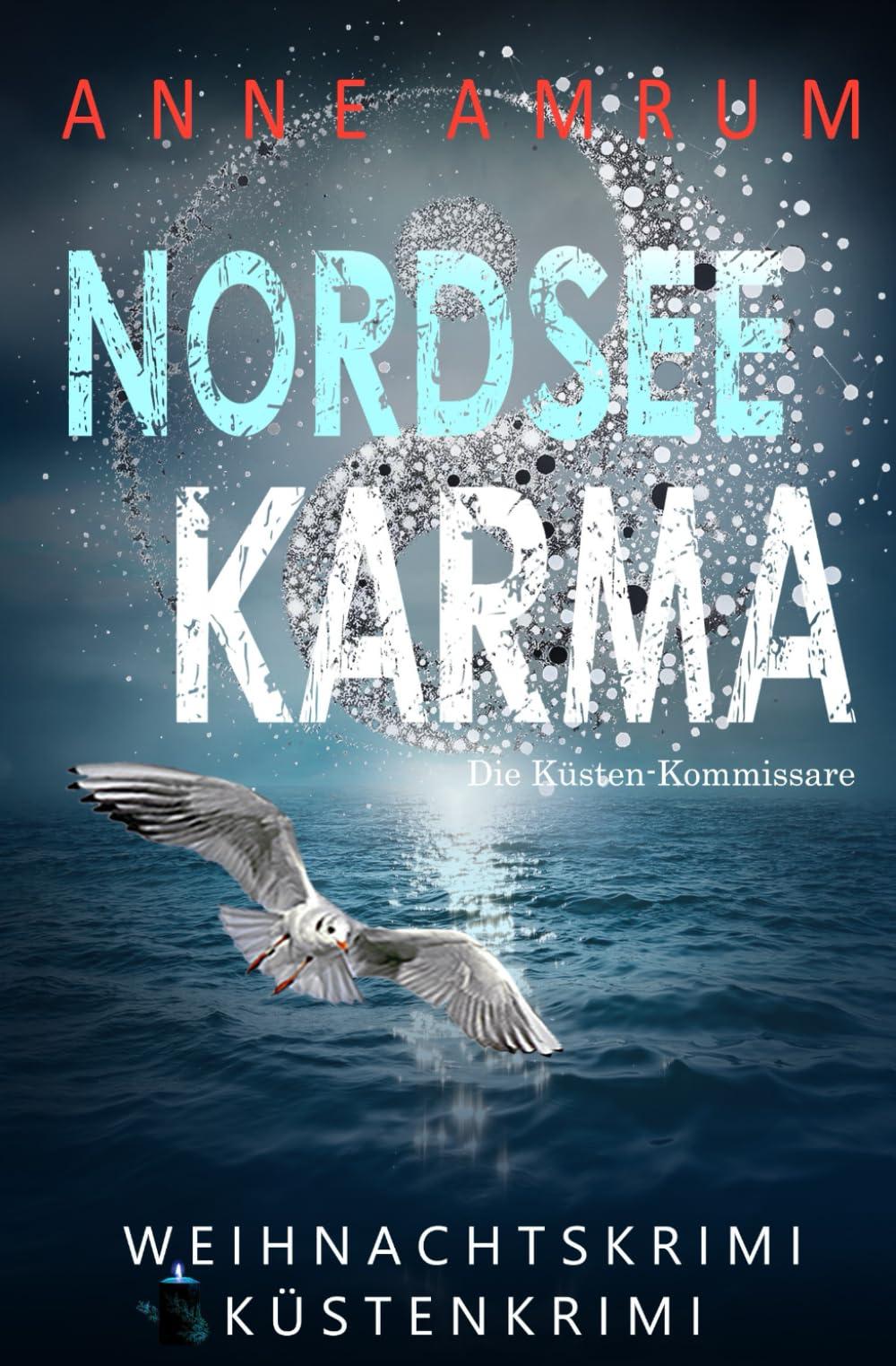 Nordsee Karma - Die Küsten-Kommissare: Weihnachtskrimi Küstenkrimi (Die Nordsee-Kommissare, Band 24)