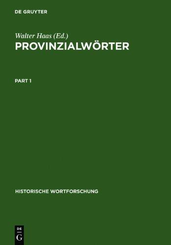 Provinzialwörter. Deutsche Idiotismensammlungen des 18. Jahrhunderts