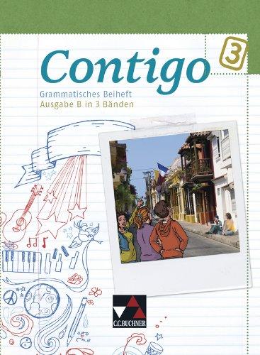 Contigo B Grammatik 3: Unterrichtswerk für Spanisch in 3 Bänden