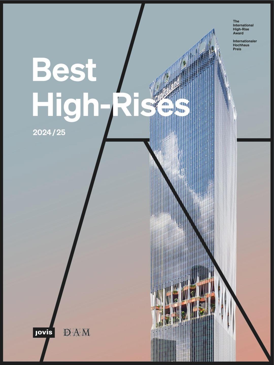 Best High-Rises 2024/25: Internationaler Hochhaus Preis / The International High-Rise Award