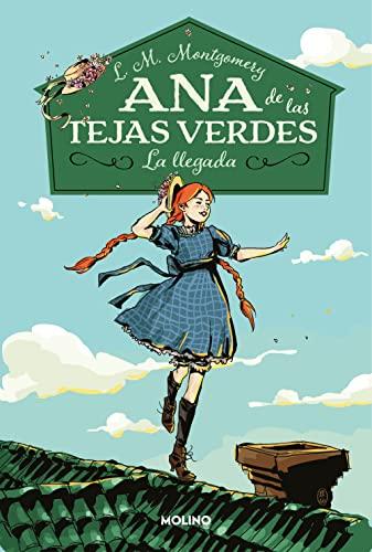 Ana de Las Tejas Verdes: La Llegada