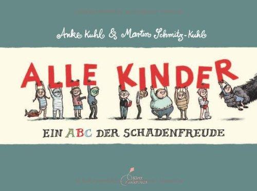 Alle Kinder: Ein ABC der Schadenfreude