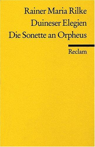 Duineser Elegien - Die Sonette an Orpheus