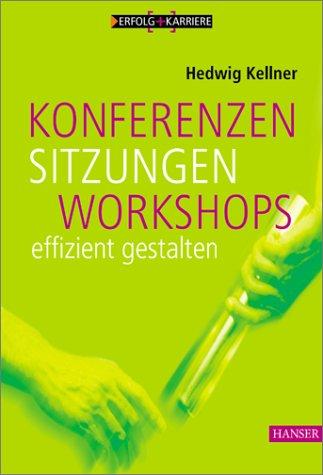 Konferenzen, Sitzungen, Workshops effizient gestalten