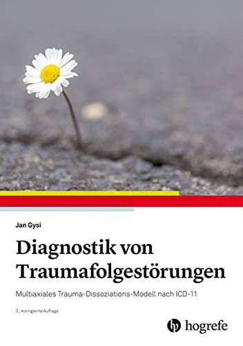 Diagnostik von Traumafolgestörungen: Multiaxiales Trauma-Dissoziations-Modell nach ICD-11