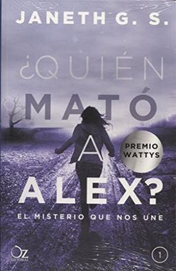 ¿Quién mató a Alex? : el misterio que nos une