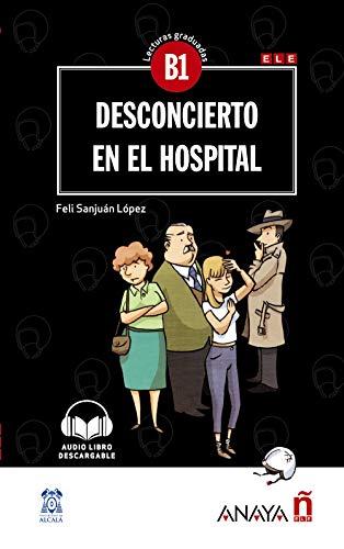 DESCONCIERTO EN EL HOSPITAL: Con audio descargable (Lecturas - Lecturas de Creación - Nivel Medio)