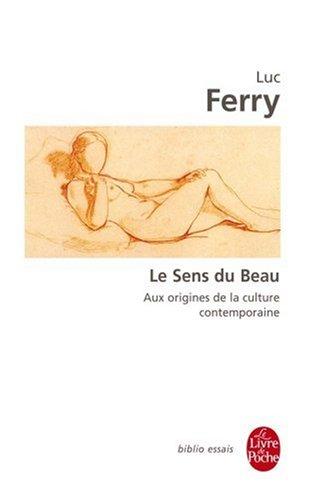 Le sens du beau : aux origines de la culture contemporaine