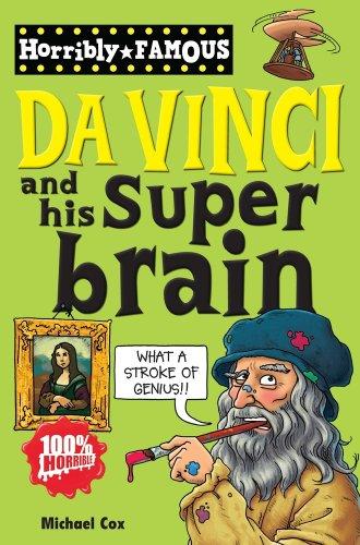 Da Vinci and His Super-brain (Horribly Famous)