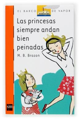 Las princesas siempre andan bien peinadas (Barco de Vapor Naranja, Band 167)