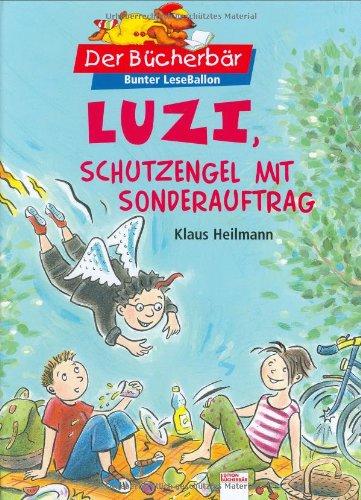 Luzi, Schutzengel mit Sonderauftrag. Der Bücherbär: Bunter LeseBallon