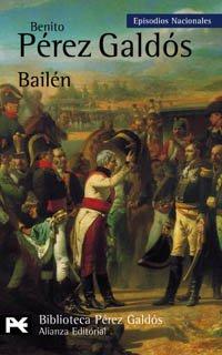 Episodios Nacionales, 4. Bailén (El Libro De Bolsillo - Bibliotecas De Autor - Biblioteca Pérez Galdós - Episodios Nacionales, Band 304)