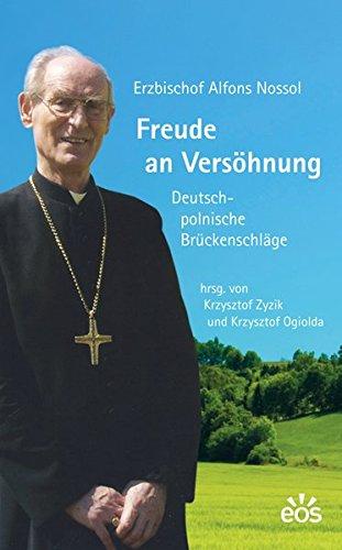 Freude an Versöhnung - Deutsch-polnische Brückenschläge