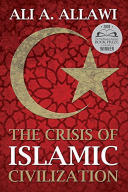 The Crisis of Islamic Civilization