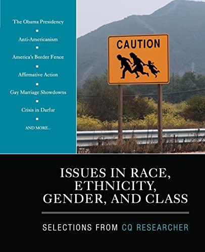 Issues in Race, Ethnicity, Gender, and Class: Selections From CQ Researcher