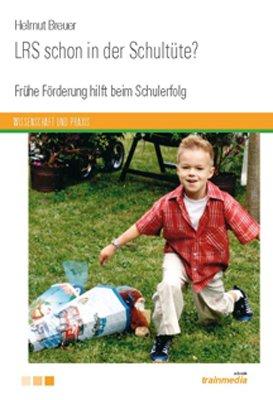 LRS schon in der Schultüte?: Frühe Förderung hilft beim Schulerfolg