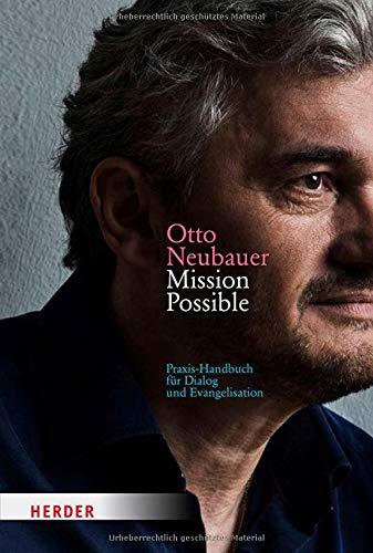 Mission Possible: Praxis-Handbuch für Dialog und Evangelisation