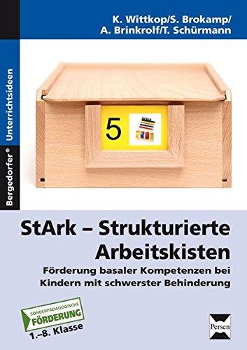 StArk - Strukturierte Arbeitskisten, 1.- 8. Klasse: Förderung basaler Kompetenzen bei Kindern mit schwerster Behinderung