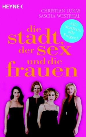 Die Stadt, der Sex und die Frauen. Alle Staffeln, alle Folgen!