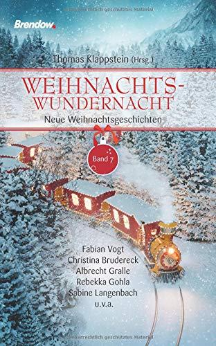 Weihnachtswundernacht 7: Neue Weihnachtsgeschichten