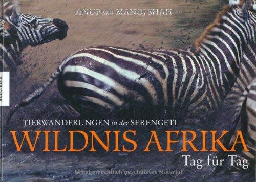 Wildnis Afrika - Tag für Tag: Tierwanderungen in der Serengeti