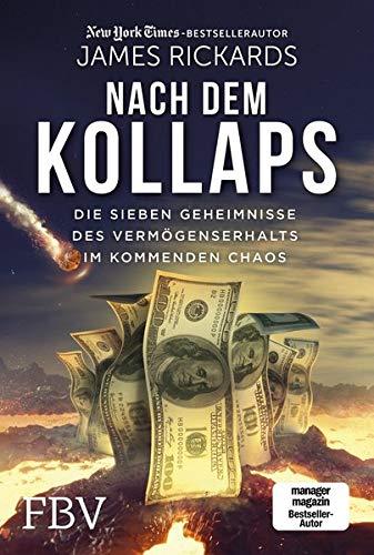 Nach dem Kollaps: Die sieben Geheimnisse des Vermögenserhalts im kommenden Chaos