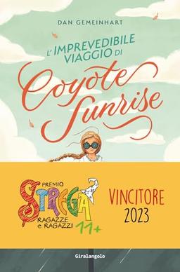 L'imprevedibile viaggio di Coyote Sunrise (Narrativa)