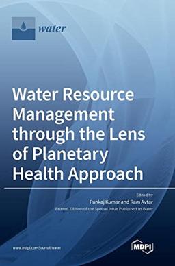 Water Resource Management through the Lens of Planetary Health Approach