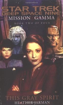 This Gray Spirit (Star Trek: Deep Space Nine: Mission Gamma, Book Two of Four)