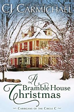 A Bramble House Christmas (Carrigans of the Circle C, Band 6)