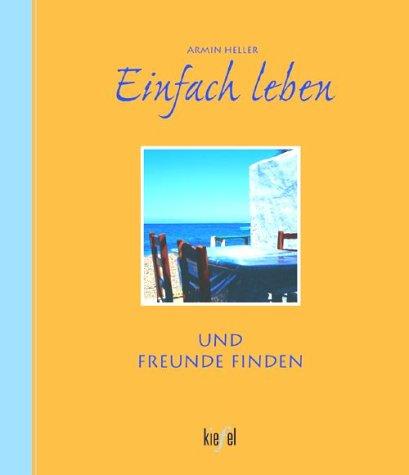 Einfach leben und Freunde finden