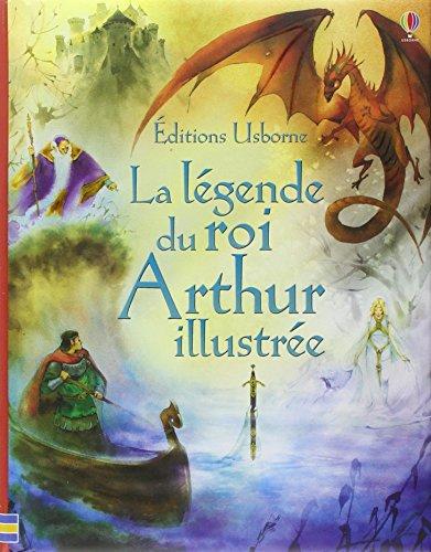 La légende du roi Arthur illustrée