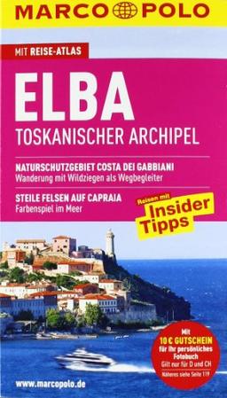 MARCO POLO Reiseführer Elba, Toskansicher Archipel: Toskanischer Archipel. Mit Reiseatlas. Reisen mit Insider-Tipps