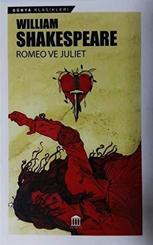 Romeo ve Juliet [Paperback] William Shakespeare [Paperback] William Shakespeare