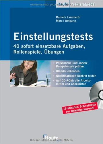 Einstellungstests - 40 sofort einsetzbare Aufgaben, Rollenspiele, Übungen