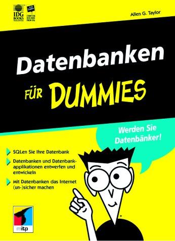 Datenbanken für Dummies.Werden Sie Datenbänker!