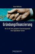 Gründungsfinanzierung. Wie Sie mit dem geeigneten Finanzierungsmodell Ihren Kapitalbedarf decken.