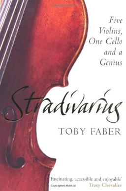 Stradivarius: Five Violins, One Cello and a Genius