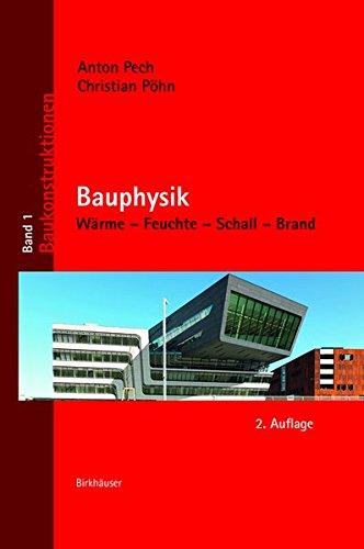 Bauphysik: Wärme – Feuchte – Schall – Brand (Baukonstruktionen, Band 1)