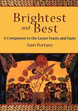 Brightest and Best: A Companion to the Lesser Feasts and Fasts