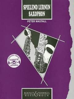 Spielend Lernen Saxophon: Deutsche Ausgabe von "Learn As You Play Saxophone". Saxophon.