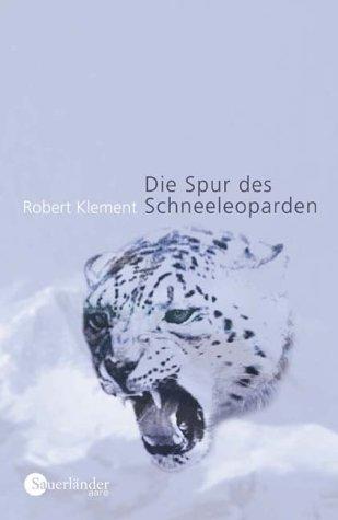 Die Spur des Schneeleoparden